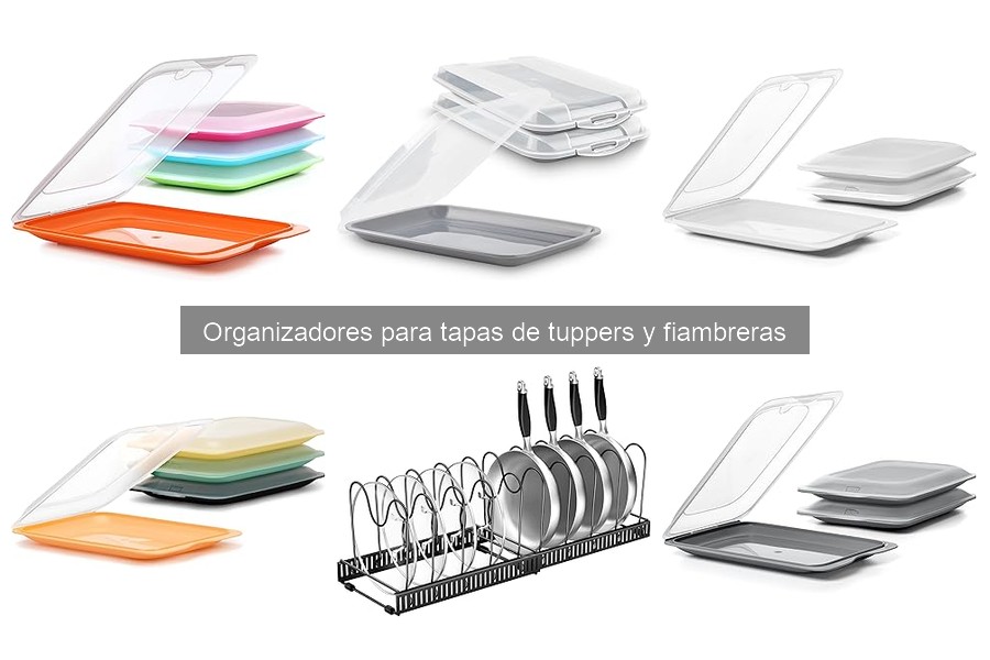 Alternativas a organizadores para tapas de tuppers y más