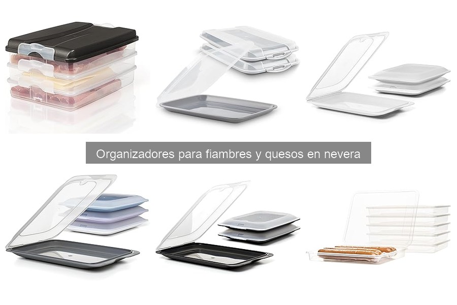 Beneficios de usar organizadores para fiambres y quesos