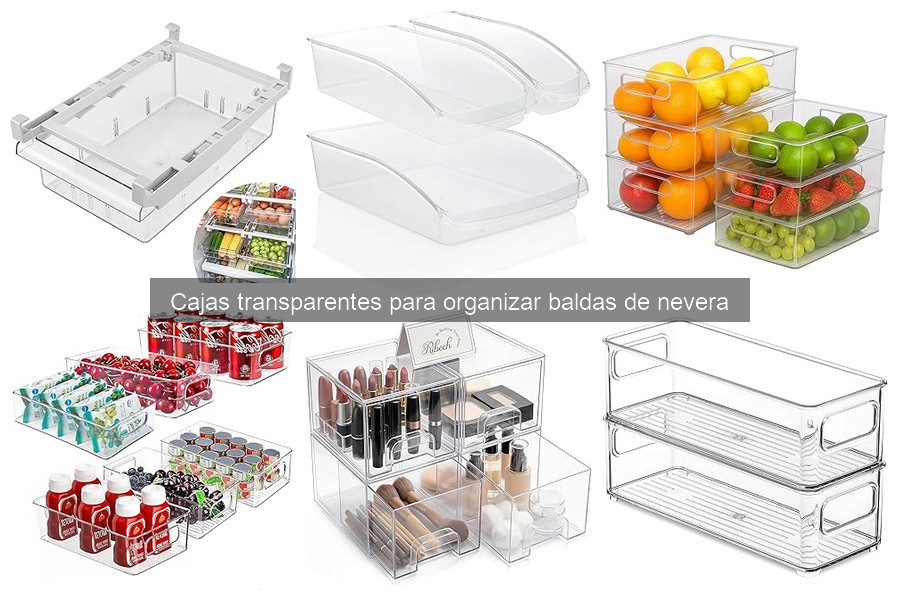 Cajas transparentes para organizar baldas de nevera: ¿qué son?