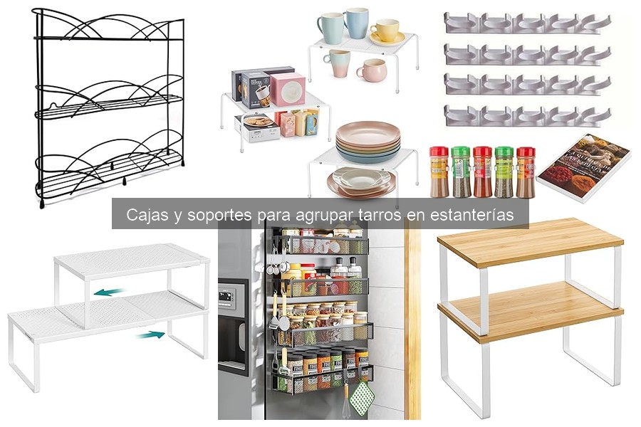 Cajas y soportes para agrupar tarros en estanterías