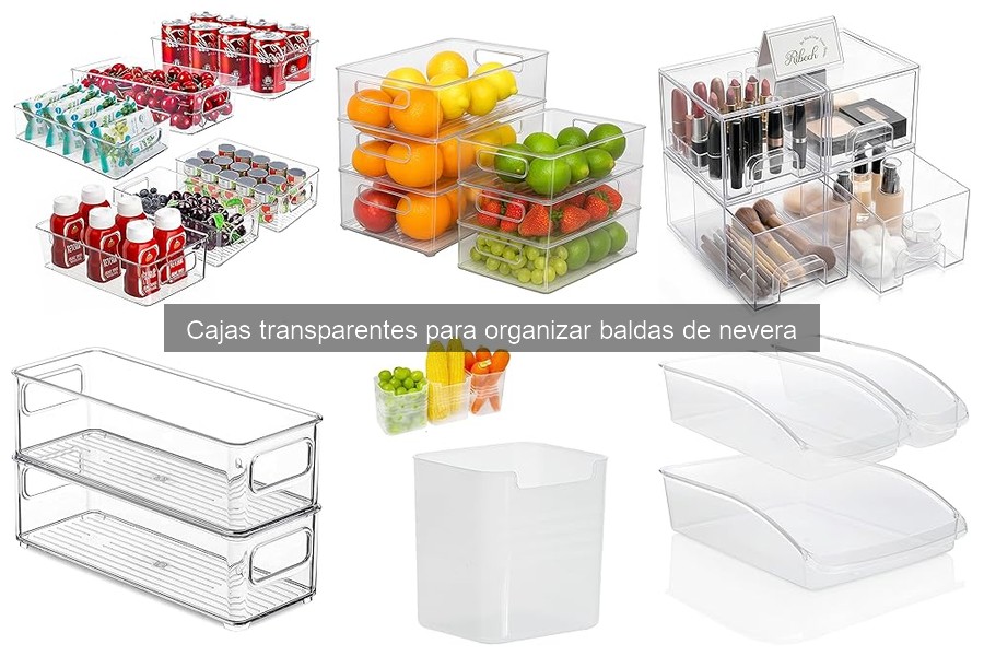 Cómo elegir cajas transparentes para organizar tu nevera