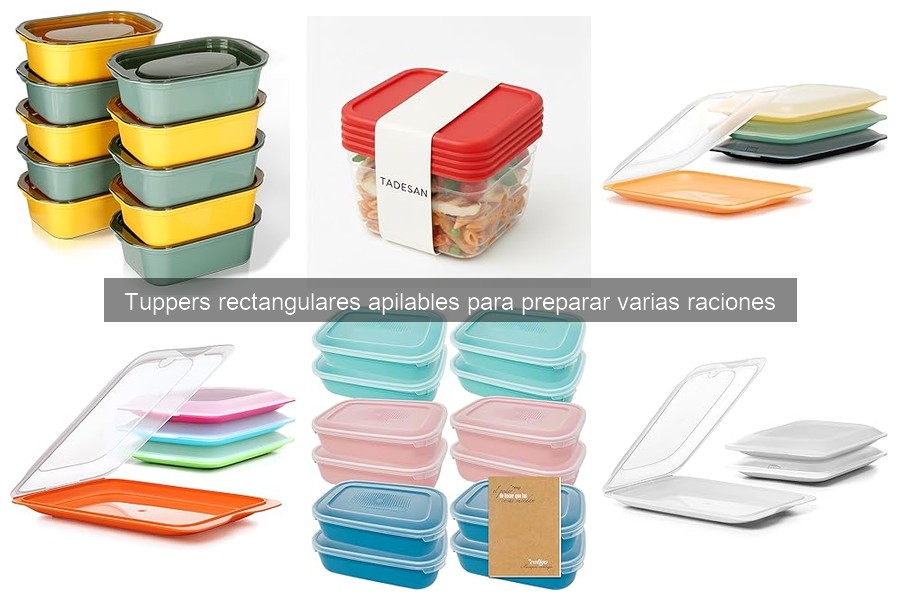 Cómo elegir el mejor tupper rectángulo apilable