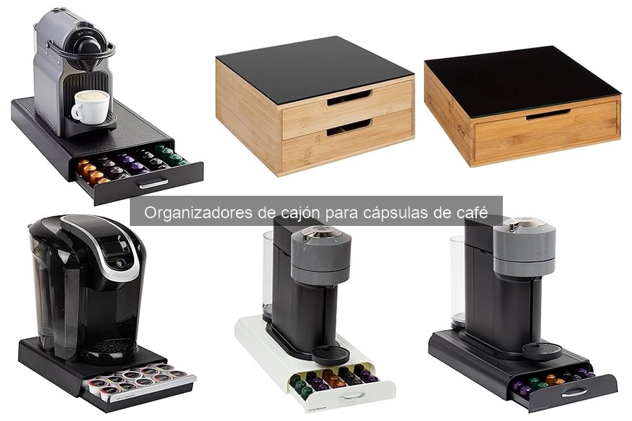 Comparativa de organizadores de cajón para cápsulas de café