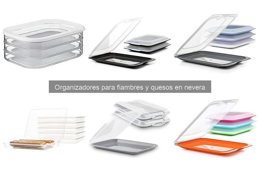 Comparativa de organizadores para fiambres y quesos