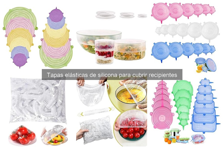 Comparativa: Tapas elásticas de silicona vs. otros tipos de tapas