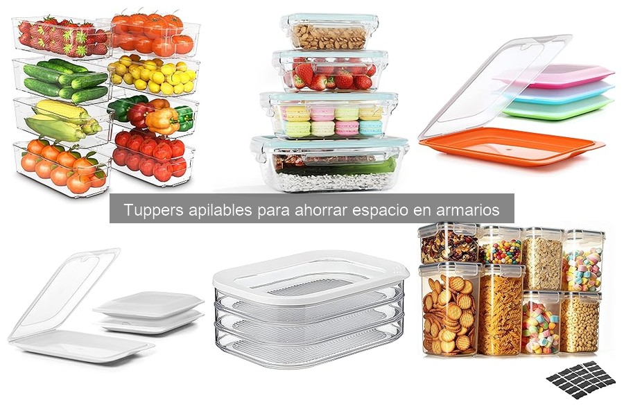 Consejos para mantener tus tuppers apilables en perfecto estado