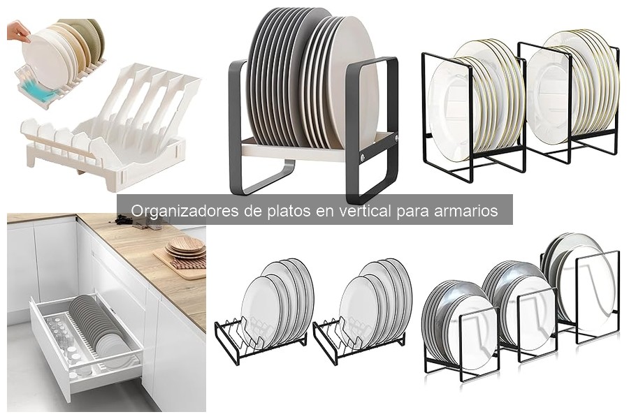 Cuidados para Organizadores de Platos en Vertical en Cocina