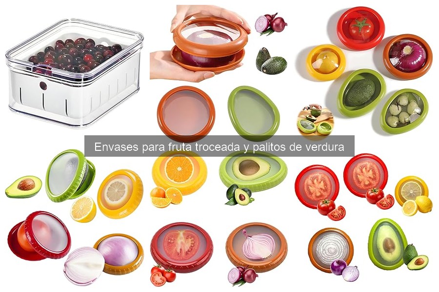 Envases para fruta troceada y palitos de verdura: ¿qué son?
