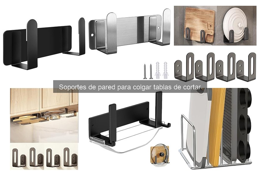 Guía para elegir el mejor soporte de pared para tablas de cortar