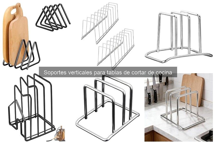 Guía para elegir el soporte vertical ideal para tablas de cortar