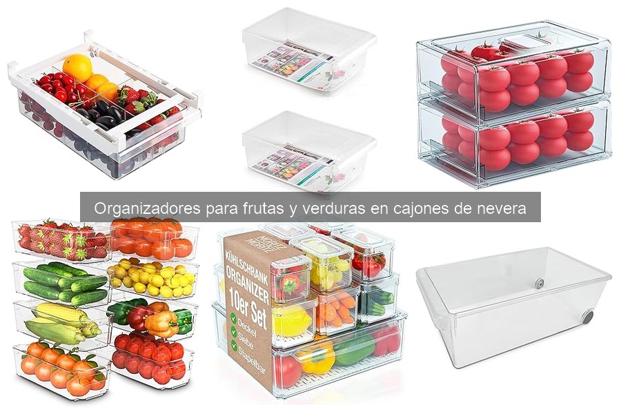 Organiza frutas y verduras en cajones de nevera con frescura