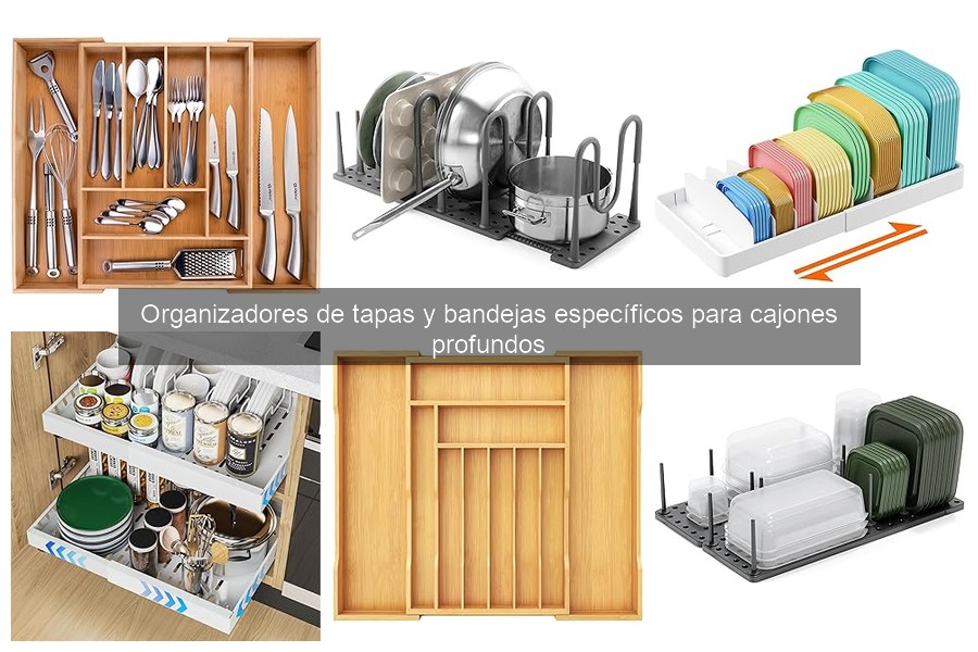 Organizadores de tapas y bandejas para cajones profundos