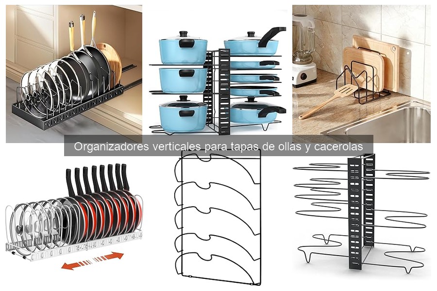 Organizadores Verticales para Tapas de Ollas: ¿Qué Son y Beneficios?