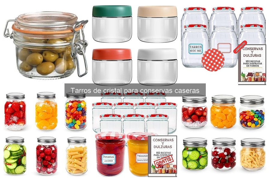 Seguridad alimentaria en conservas: Tarros de cristal seguros