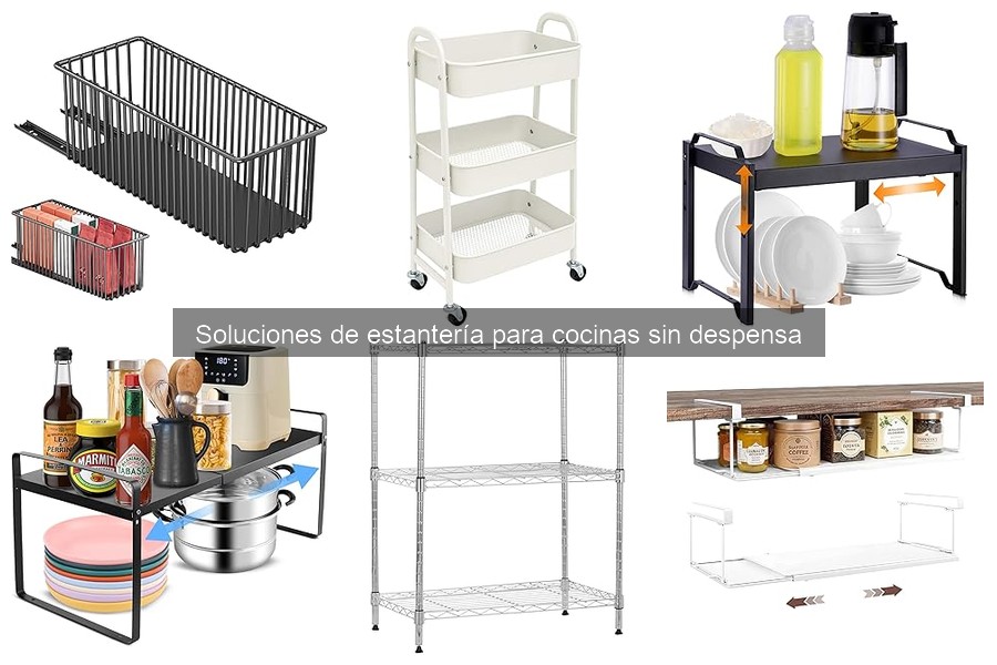 Soluciones de estantería para cocinas sin despensa: Guía