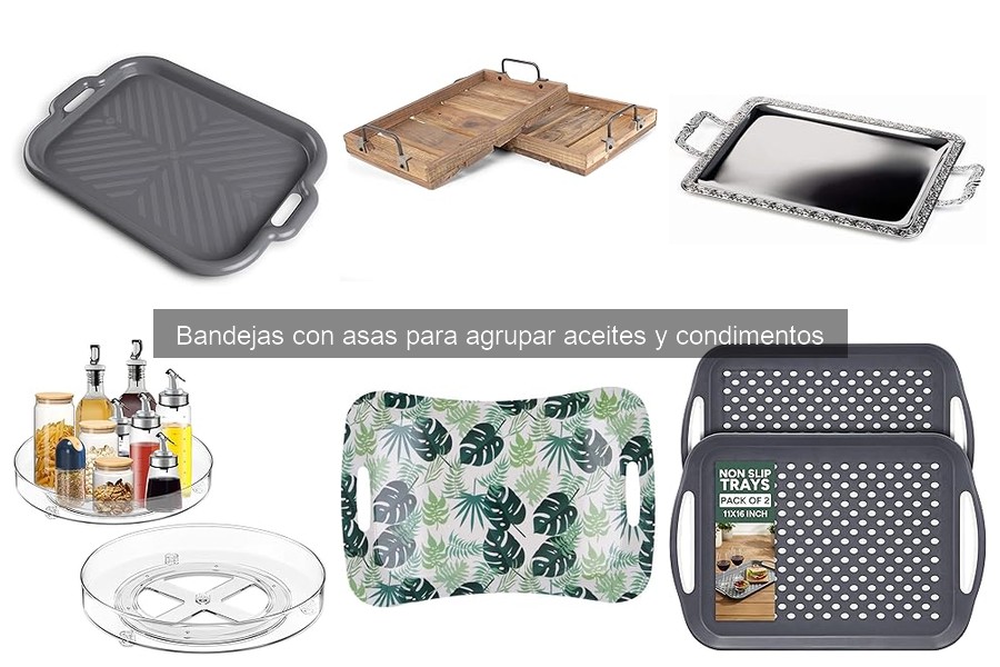 Tipos de bandejas con asas para aceites y condimentos