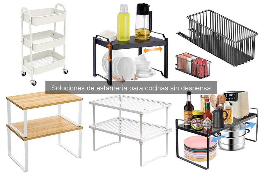 Tipos de estanterías para cocinas sin despensa