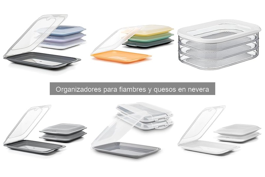 Tipos de organizadores para fiambres y quesos en la nevera