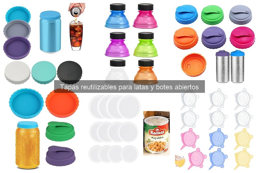 Tipos de tapas reutilizables para latas y botes abiertos