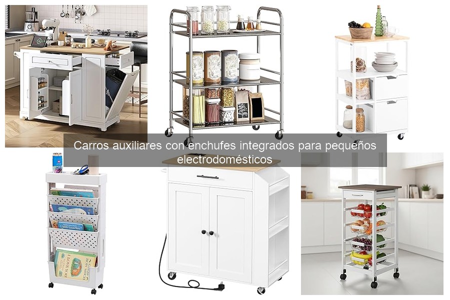 Ventajas de los carros auxiliares con enchufes en la cocina