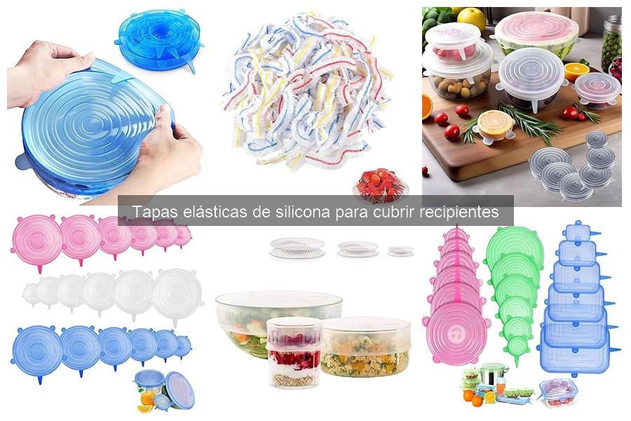 Ventajas de usar tapas elásticas de silicona en la cocina